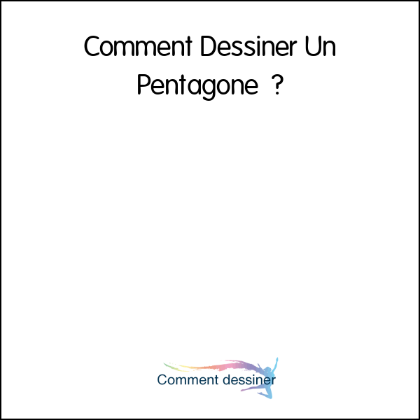 Comment Dessiner Un Pentagone – How To Draw A Pentagon.