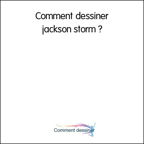 Comment dessiner jackson storm